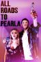 Nonton film All Roads to Pearla (2020) Nonton film All Roads to Pearla (2020)