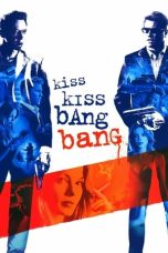 Nonton film Kiss Kiss Bang Bang (2005) Nonton film Kiss Kiss Bang Bang (2005)
