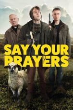 Nonton film Say Your Prayers (2020) Nonton film Say Your Prayers (2020)