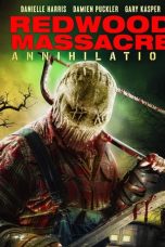 Nonton film Redwood Massacre: Annihilation (2020) Nonton film Redwood Massacre: Annihilation (2020)
