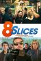 Nonton film 8 Slices (2020) Nonton film 8 Slices (2020)