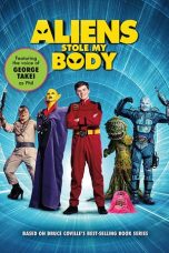Nonton film Aliens Stole My Body (2020) Nonton film Aliens Stole My Body (2020)