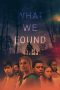 Nonton film What We Found (2020) Nonton film What We Found (2020)