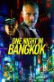 Nonton film One Night in Bangkok (2020) Nonton film One Night in Bangkok (2020)