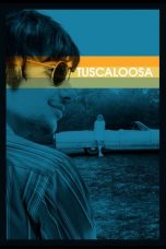 Nonton film Tuscaloosa (2020) Nonton film Tuscaloosa (2020)