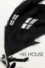Nonton film His House (2020) Nonton film His House (2020)