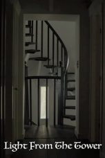 Nonton film Light From the Tower (2020) Nonton film Light From the Tower (2020)