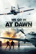 Nonton film We go in at Dawn (2020) Nonton film We go in at Dawn (2020)