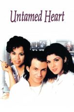 Nonton film Untamed Heart (1993) Nonton film Untamed Heart (1993)