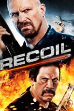 Nonton film Recoil (2011) Nonton film Recoil (2011)