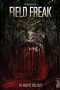 Nonton film Field Freak (2016) Nonton film Field Freak (2016)