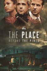 Nonton film The Place Beyond the Pines (2013) Nonton film The Place Beyond the Pines (2013)