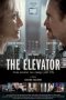Nonton film The Elevator: Three Minutes Can Change Your Life (2015) Nonton film The Elevator: Three Minutes Can Change Your Life (2015)