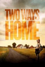 Nonton film Two Ways Home (2020) Nonton film Two Ways Home (2020)