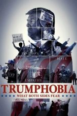 Nonton film Trumphobia: What Both Sides Fear (2020) Nonton film Trumphobia: What Both Sides Fear (2020)