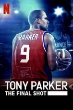 Nonton film Tony Parker: The Final Shot (2021) Nonton film Tony Parker: The Final Shot (2021)