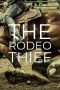 Nonton film The Rodeo Thief (2021) Nonton film The Rodeo Thief (2021)