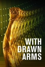 Nonton film With Drawn Arms (2020) Nonton film With Drawn Arms (2020)