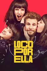 Nonton film Loco por ella (2021) Nonton film Loco por ella (2021)