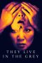 Nonton film They Live in The Grey (2022) Nonton film They Live in The Grey (2022)