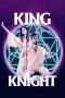 Nonton film King Knight (2022) Nonton film King Knight (2022)
