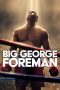 Nonton film Big George Foreman (2023) Nonton film Big George Foreman (2023)