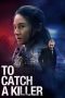 Nonton film To Catch a Killer (2023) Nonton film To Catch a Killer (2023)