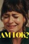 Nonton film Am I OK? (2024) Nonton film Am I OK? (2024)