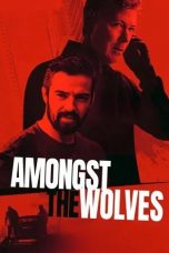 Nonton film Amongst the Wolves (2025)