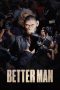 Nonton film Better Man (2024) Nonton film Better Man (2024)