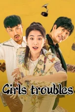 Nonton film Girls troubles (2025)