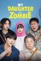 Nonton film My Daughter is a Zombie (2025) Nonton film My Daughter is a Zombie (2025)