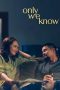 Nonton film Only We Know (2025) Nonton film Only We Know (2025)