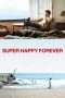 Nonton film Super Happy Forever (2024) Nonton film Super Happy Forever (2024)
