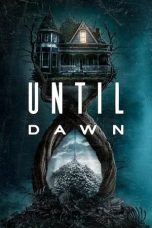 Nonton film Until Dawn (2025)