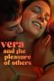 Nonton film Vera and the Pleasure of Others (2024) Nonton film Vera and the Pleasure of Others (2024)